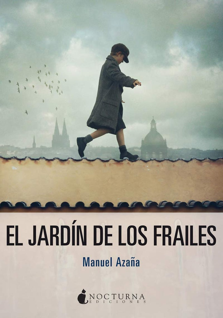 EL JARDÍN DE LOS FRAILES.. | Manuel Azaña