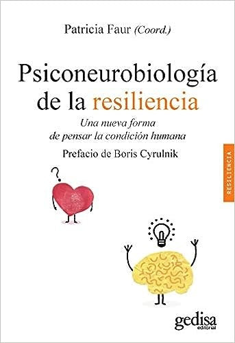 PSICONEUROBIOLOGÍA DE LA RESILIENCIA.. | Patricia Faur