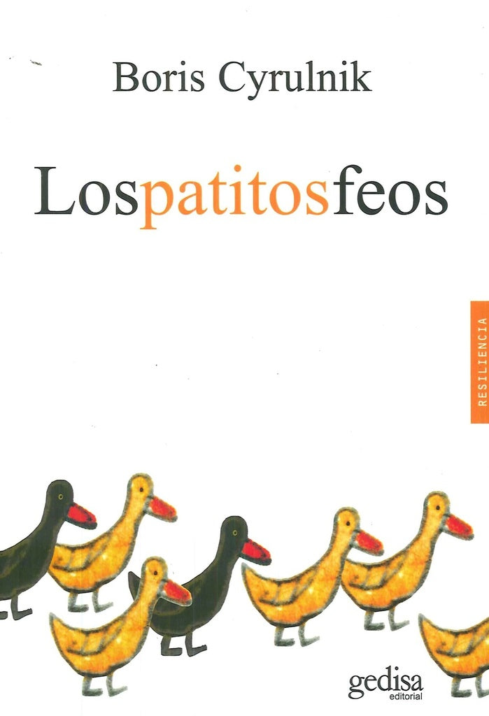 LOS PATITOS FEOS.. | Boris Cyrulnik