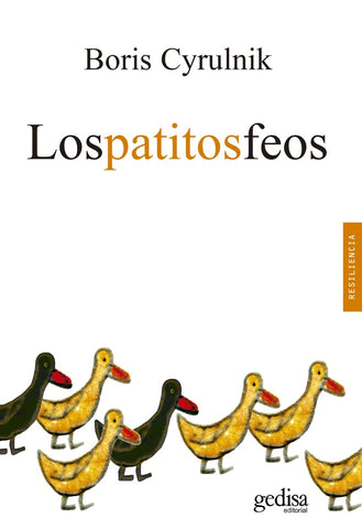 LOS PATITOS FEOS.. | Boris Cyrulnik