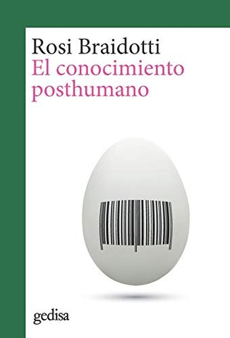 CONOCIMIENTO POSTHUMANO (CON DETALLES).. | Rosi Braidotti