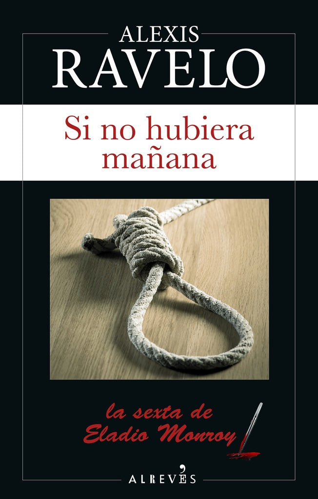 Si no hubiera mañana | Alexis Ravelo