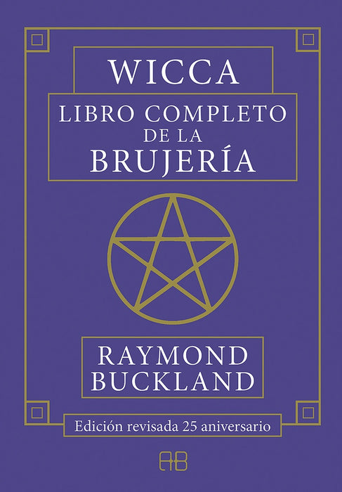 WICCA. LIBRO COMPLETO DE LA BRUJERIA.. | Raymond Buckland