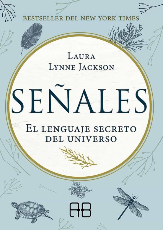 SEÑALES  EL LENGUAJE SECRETO DEL UNIVERSO.. | LAURA  LYNNE JACKSON