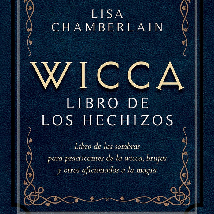 WICCA, Libro de Hechizos* | Lisa Chamberlain