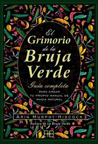 EL GRIMORIO DE LA BRUJA VERDE.. | ARIN MURPHY-HISCOCK