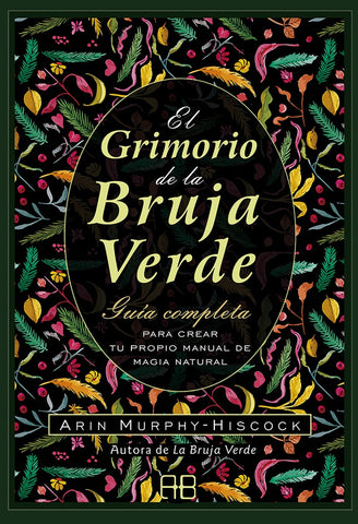 EL GRIMORIO DE LA BRUJA VERDE.. | ARIN MURPHY-HISCOCK