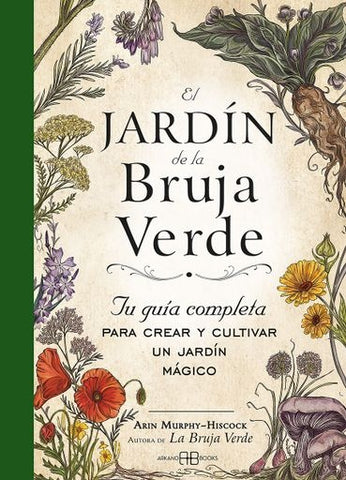 EL JARDÍN DE LA BRUJA VERDE.. | ARIN MURPHY-HISCOCK