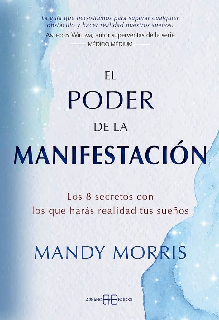 EL PODER DE LA MANIFESTACION: LOS 8 SECRETOS CON LOS QUE HARAS REALIDAD TUS SUEÑOS.. | MANDY  MORRIS
