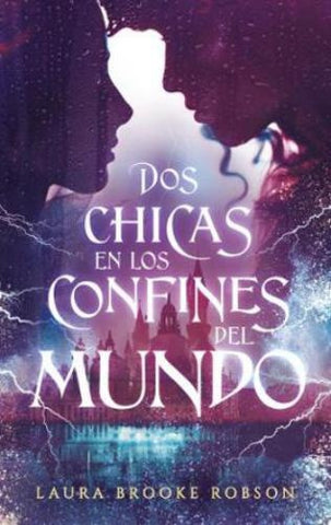DOS CHICAS EN LOS CONFINES DEL MUNDO.. | Laura  Brooke Robson