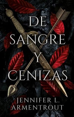 DE SANGRE Y CENIZAS.. | JENNIFER L. ARMENTROUT