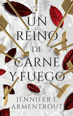 UN REINO DE CARNE Y FUEGO.. | JENNIFER L. ARMENTROUT