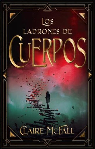LOS LADRONES DE CUERPOS | CLAIRE MCFALL
