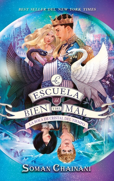 LA ESCUELA DEL BIEN Y DEL MAL V, LA BOLA DE CRISTAL DEL TIEMPO.. | SOMAN CHAINANI