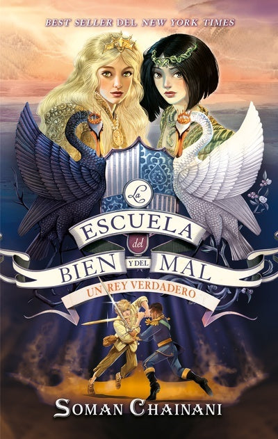 LA ESCUELA DEL BIEN Y DEL MAL VI, UN REY VERDADERO.. | SOMAN CHAINANI