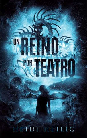 UN REINO POR TEATRO.. | HEIDI HEILIG