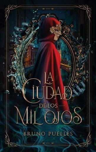 La Ciudad De Los Mil Ojos | Bruno Puelles