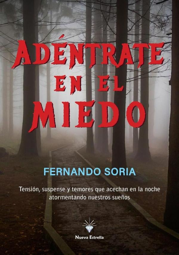 Adéntrate en el miedo | Fernando Jesús Soria Laborda