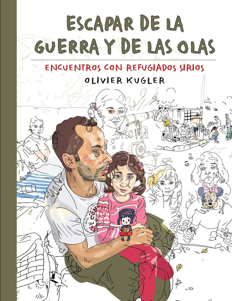 ESCAPAR DE LA GUERRA Y DE LAS OLAS (CON DETALLES).. | OLIVIER  KUGLER