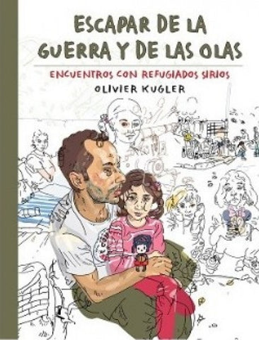 ESCAPAR DE LA GUERRA Y DE LAS OLAS (CON DETALLES).. | OLIVIER  KUGLER
