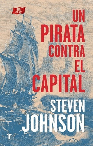 UN PIRATA CONTRA EL CAPITAL | Steven Johnson