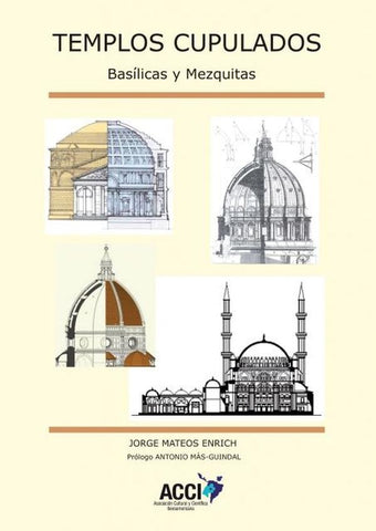 Templos cupulados - Basílicas y Mezquitas | Jorge Mateos Enrich