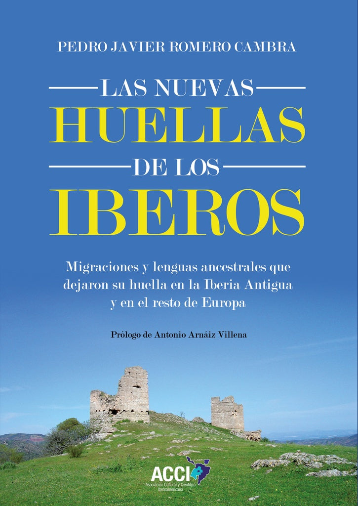 Las nuevas huellas de los Iberos | Pedro Javier Romero Cambra