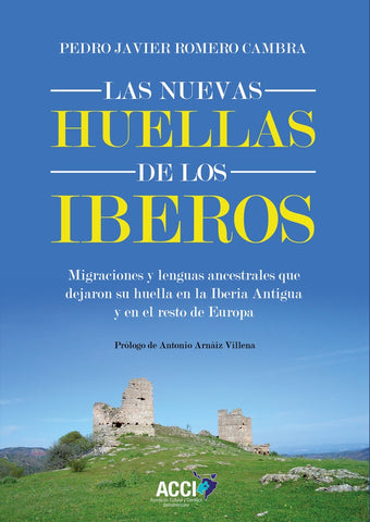 Las nuevas huellas de los Iberos | Pedro Javier Romero Cambra