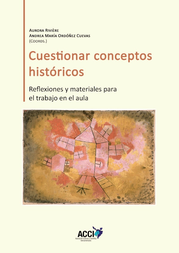 Cuestionar conceptos históricos | Aurora Rivière Gómez