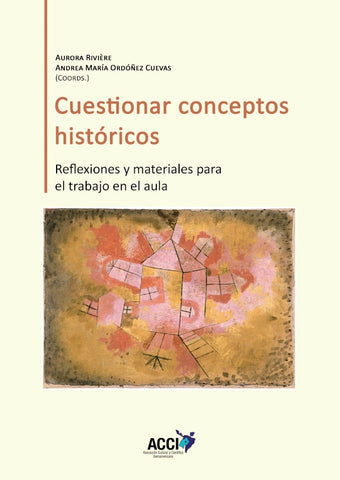 Cuestionar conceptos históricos | Aurora Rivière Gómez