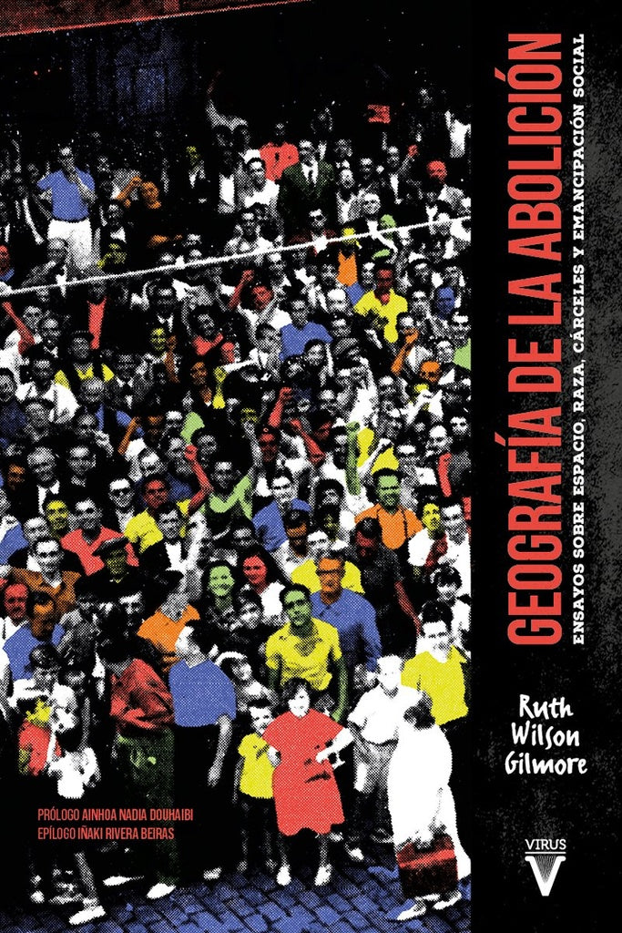 GEOGRAFIA DE LA ABOLICION.. | RUTH  WILSON GILMORE