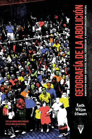 GEOGRAFIA DE LA ABOLICION.. | RUTH  WILSON GILMORE