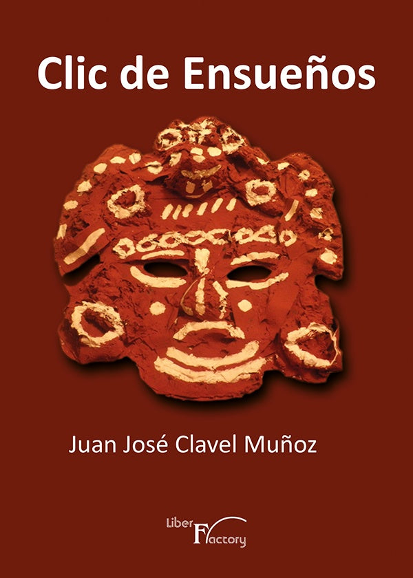 Clic de Ensueños | Juan José Clavel Muñoz