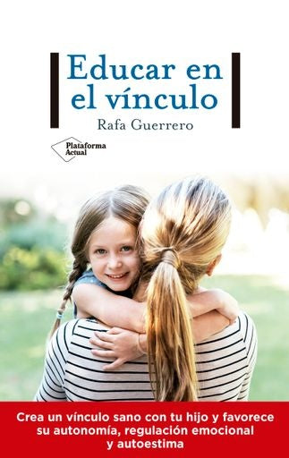 Educar en el vínculo | Enrique Alcat Guerrero
