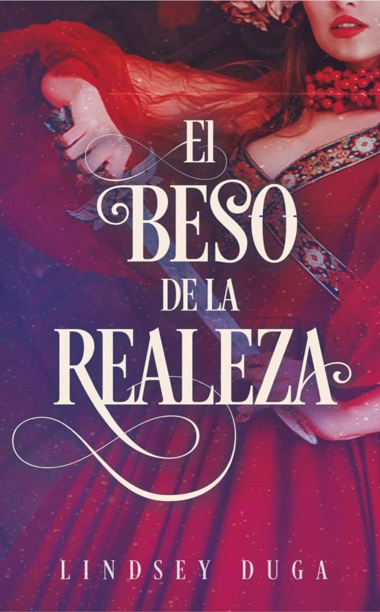 El beso de la realeza  | Lindsey  Duga