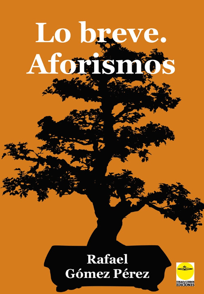 Lo breve. Aforismos | Rafael Gómez Pérez