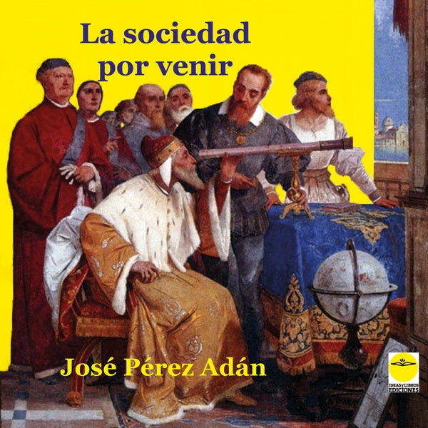 La sociedad por venir | José PÉREZ ADÁN
