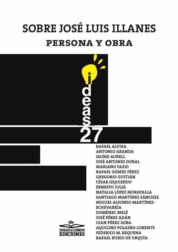 Sobre José Luis Illanes, persona y obra | Colectivo ALVIRA, Rafael; ARANDA, Antonio; AUR...