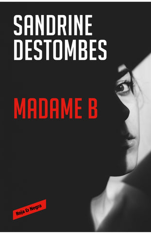 MADAME B.. | SANDRINE DESTOMBES