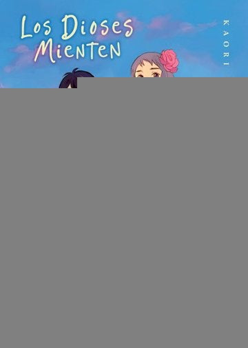 LOS DIOSES MIENTEN | Kaori Ozaki