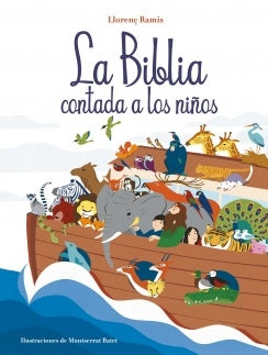 LA BIBLIA CONTADA A LOS NIÑOS * | Llorenç Ramis