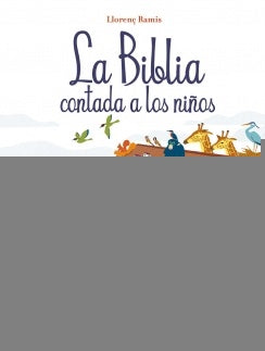 LA BIBLIA CONTADA A LOS NIÑOS * | Llorenç Ramis