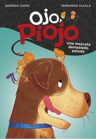 Ojo piojo 4. Una mascota demasiado peluda *