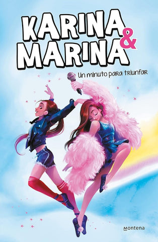 UN MINUTO PARA TRIUNFAR (KARINA & MARINA 2)*.. | KARINA  MARINA
