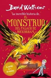 El monstruo del Palacio de Buckingham | David  Walliams