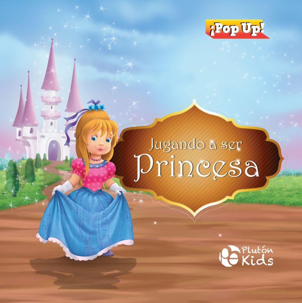 JUGANDO A SER PRINCESA POP UP * | VACIO