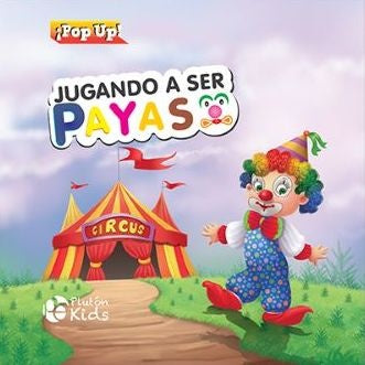 JUGANDO A SER PAYASO  | sin autor