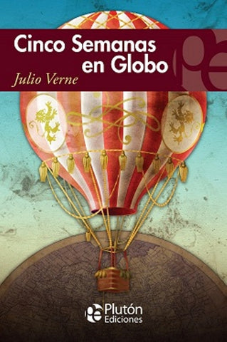 CINCO SEMANAS EN GLOBO.. | Julio Verne