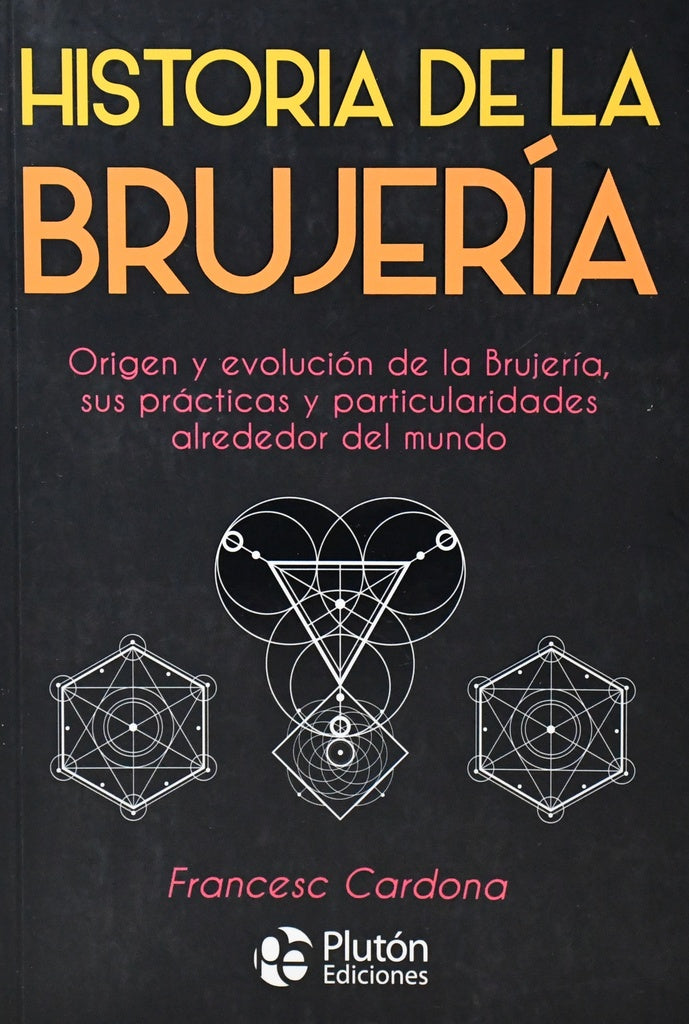 HISTORIA DE LA BRUJERIA.. | FRANCESC CARDONA
