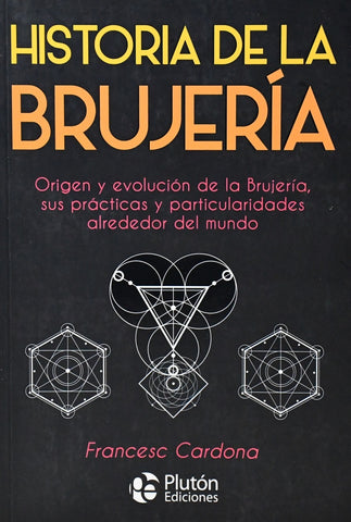 HISTORIA DE LA BRUJERIA.. | FRANCESC CARDONA